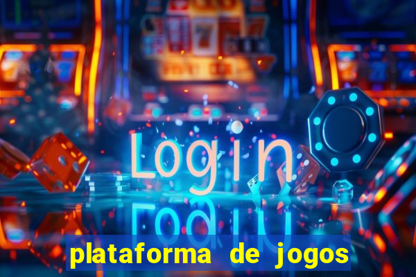 plataforma de jogos chinesa confiável